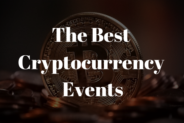 the best cryptocurrency events