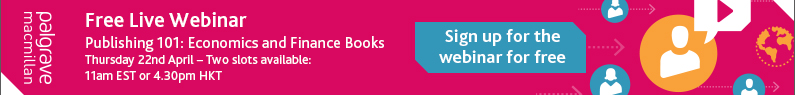 Palgrave Publishing 101 Webinar - Economics and Finance Books