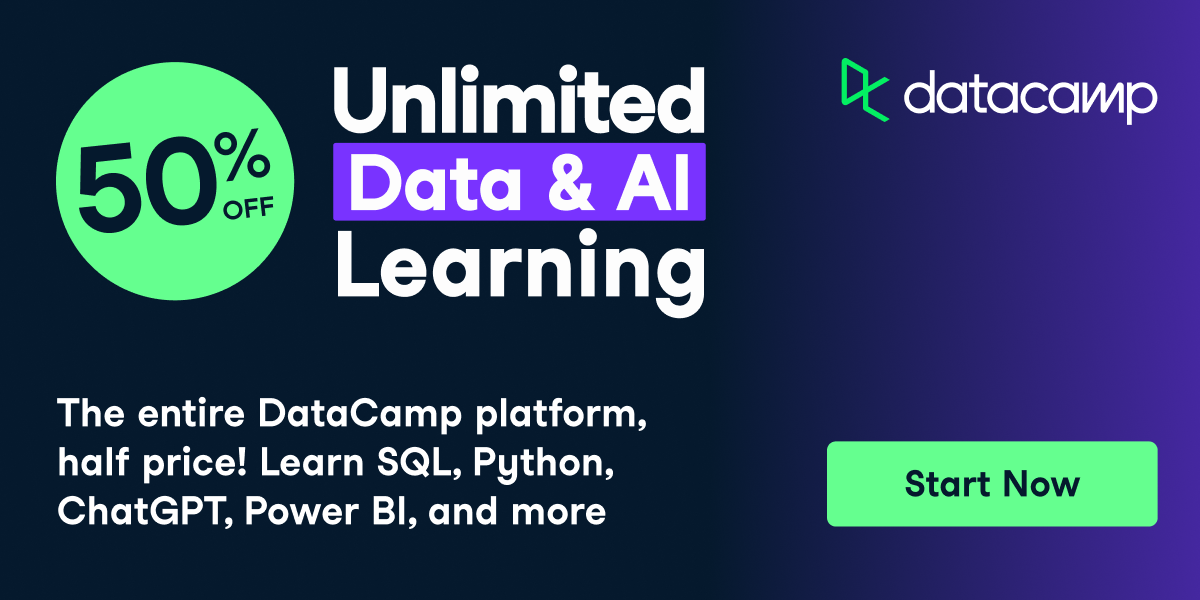 Datacamp - Upskill in data science and AI with Python, SQL, PowerBI, Tableau and more with 50% off