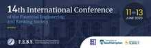 14th International Conference of the Financial Engineering and Banking Society