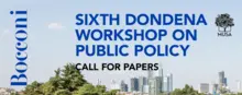 SIXTH DONDENA WORKSHOP ON PUBLIC POLICY