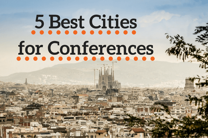 5 Best Cities for Conferences