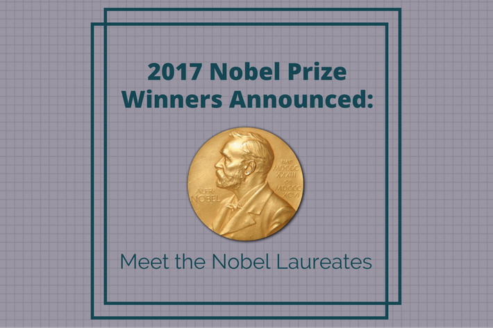 2017 Nobel Prize Winners Announced: Meet The Nobel Laureates ...