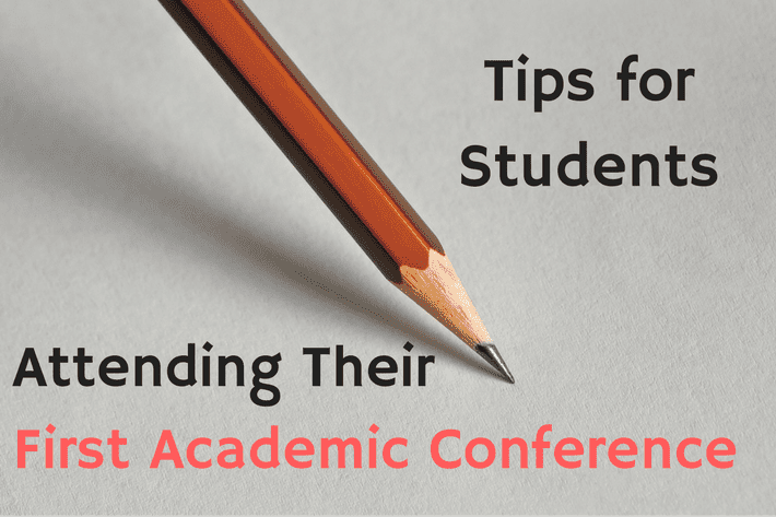 
          Tips For Students Attending Their First Academic Conference
  