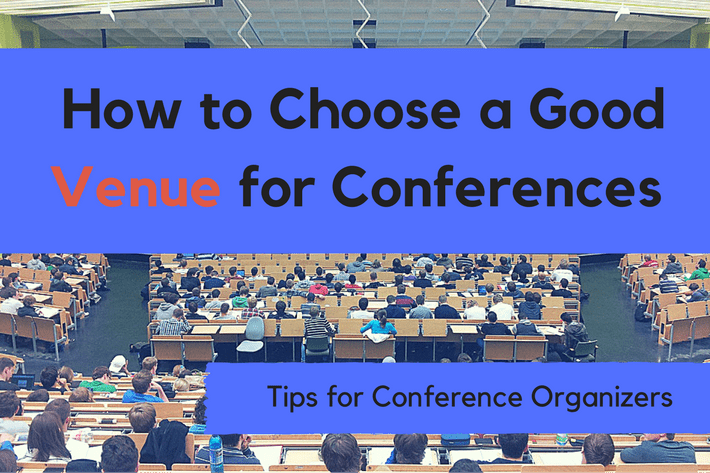 
          Tips for conference organisers: How to choose a good venue for conferences
  