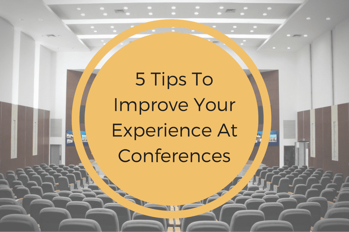 
          5 Tips to improve your experience at conferences
  