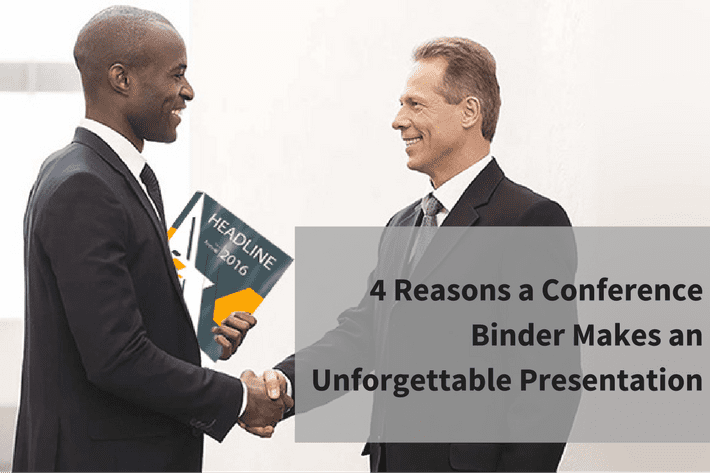 
          4 Reasons a Conference Binder Makes an Unforgettable Presentation
  