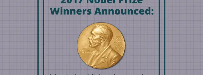 2017 Nobel Prize Winners Announced: Meet the Nobel Laureates