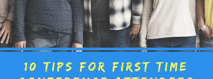 10 tips for first time conference attendees