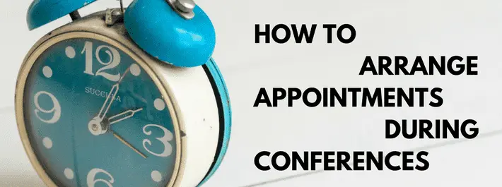 How to arrange appointments during conferences