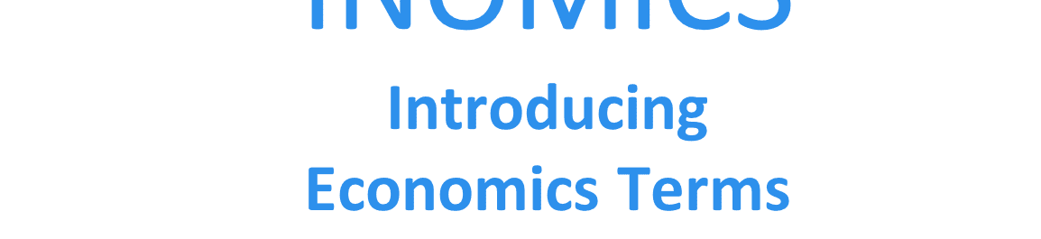 INOMICS unveils its A-Z of economics terms