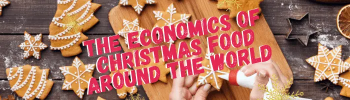 The Economics of Holiday Feasts: From Turkey to Tamales and more