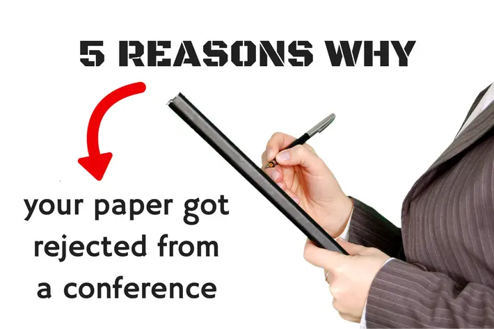 5 reasons why your paper got rejected from a conference