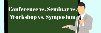 What's the difference between a conference, a seminar, a workshop and a symposium?