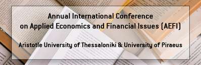 1st International Conference on Applied Economics and Financial Issues (AEFI)