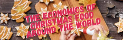 The Economics of Holiday Feasts: From Turkey to Tamales and more
