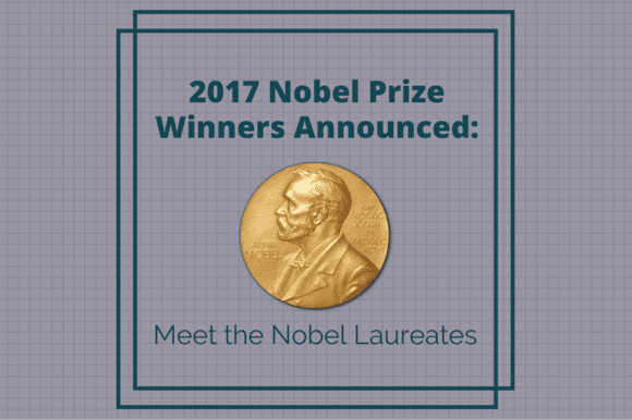 2017 Nobel Prize Winners Announced: Meet the Nobel Laureates