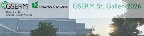 Global School in Empirical Research Methods GSERM at the University of St.Gallen